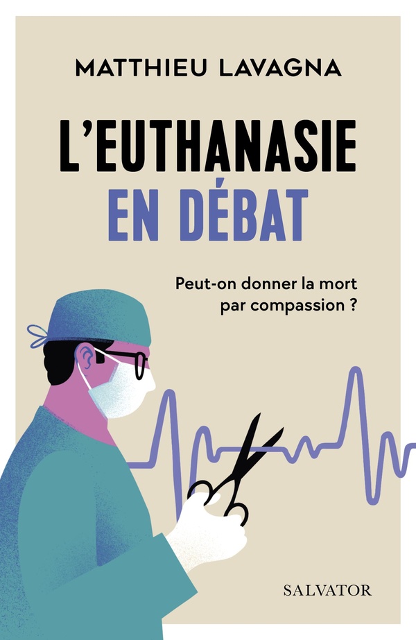 L'euthanasie en débat: peut-on donner la mort par compassion?