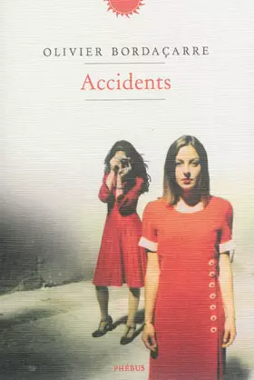 Accidents - Olivier Bordaçarre
