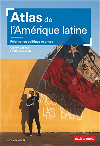 Atlas de l'Amérique latine: polarisation politique et crises