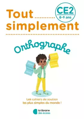 Tout simplement: orthographe - CE2