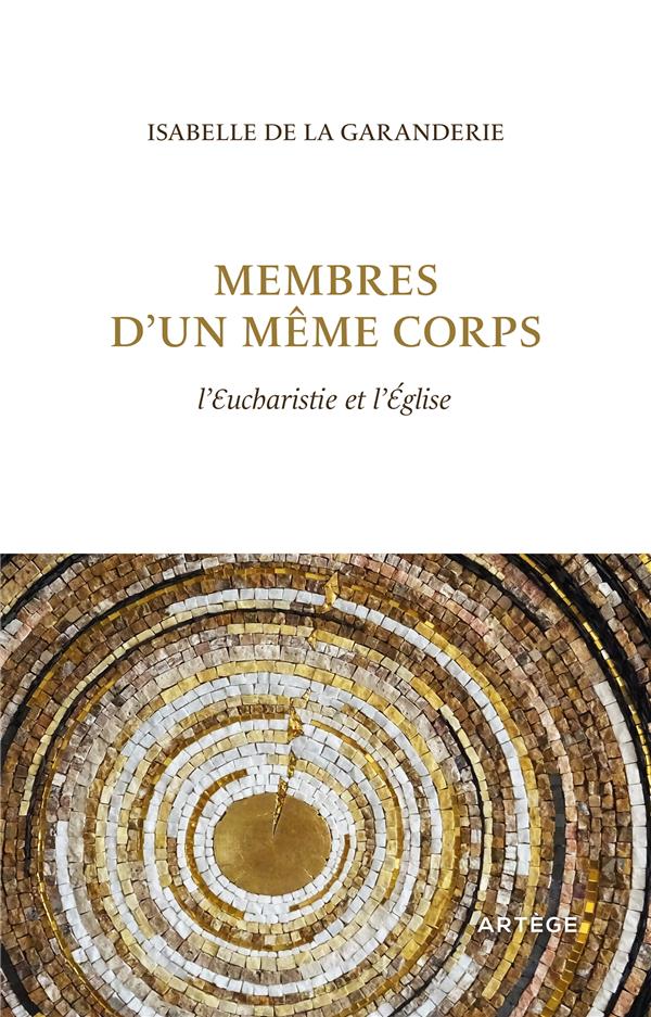 Membres d'un même corps: l'eucharistie et l'Eglise