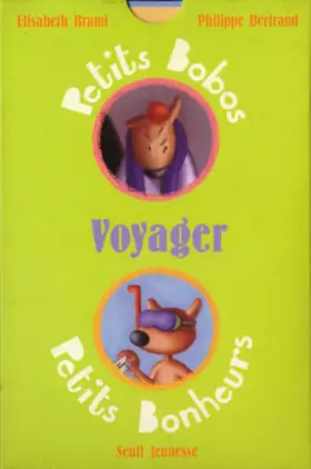Petits bobos, petits bonheurs - voyager