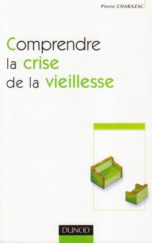Comprendre la crise de la vieillesse