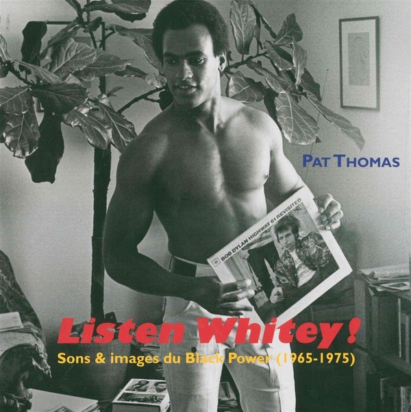 Listen Whitey! sons et images du black power (1965-1975)