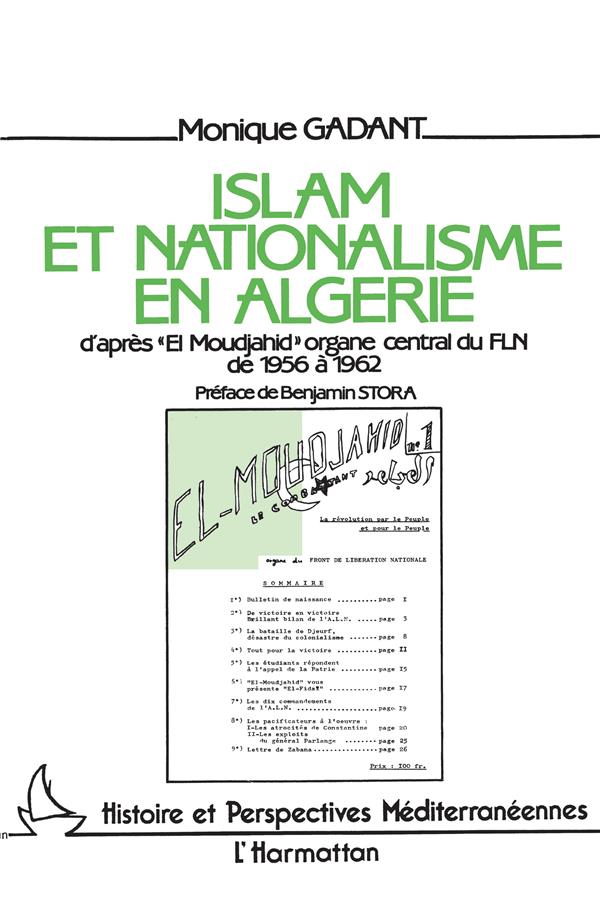 Islam et nationalisme en Algérie: d'après "El Moujahid", organe central du FAE de 1956 à 1962