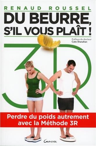 Du beurre, s'il vous plaît - perdre du poids autrement avec la méthode 3r