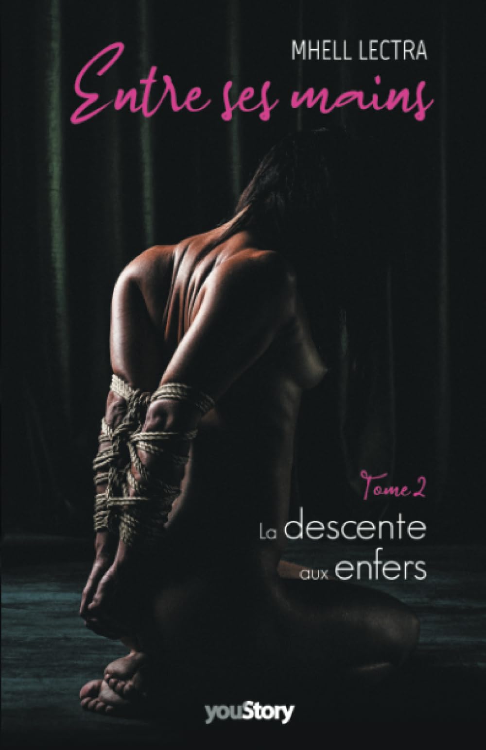 Entre ses mains: La descente aux enfers