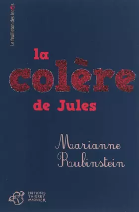 La colère de Jules - Marianne Rubinstein