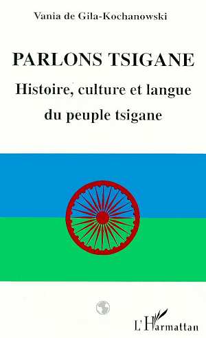 Parlons tsigane - histoire, culture et langue du peuple tsigane