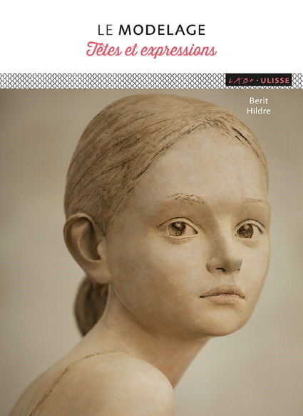 Le modelage: têtes et expressions