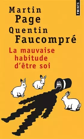 La Mauvaise habitude d'être soi - Martin Page, Quentin Faucompre