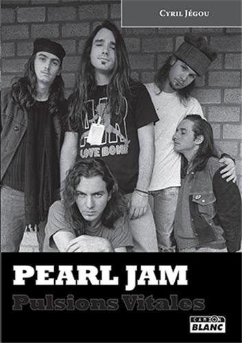 Pearl jam - pulsions vitales