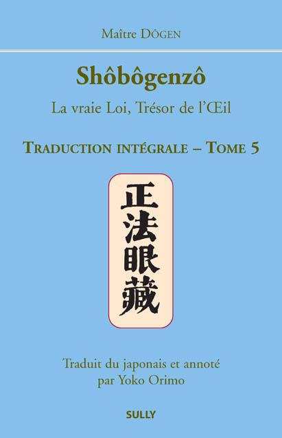 Shôbôgenzô - la vraie loi, trésor de l'oeil Tome 5