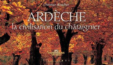 Ardèche - la civilisation du châtaignier