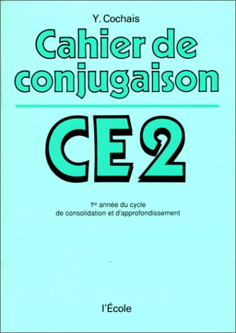 Cahier de conjugaison: CE2 - Y. Cochais