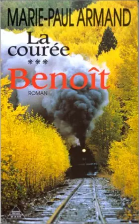 LA COUREE TOME 3. BENOIT - Marie-Paul Armand