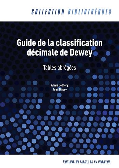 Guide de la classification décimale de Dewey: tables abrégées
