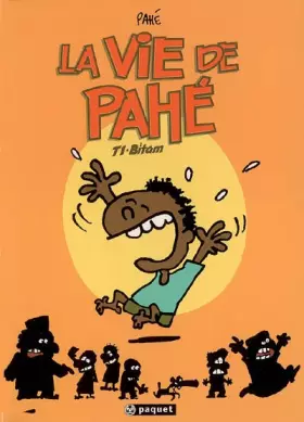 La vie de Pahé, Tome 1: Bitam - Pahé
