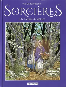 Sorcières: 1617, l'année du déluge