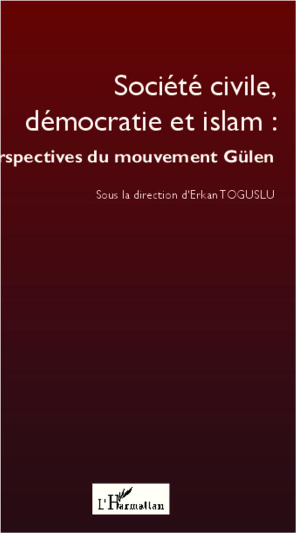 Société civile, démocratie et islam: perspectives du mouvement Gülen