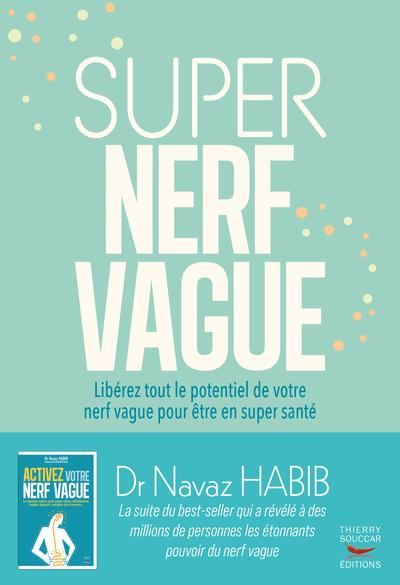 Super nerf vague: Libérez tout le potentiel de votre nerf vague pour être en super santé