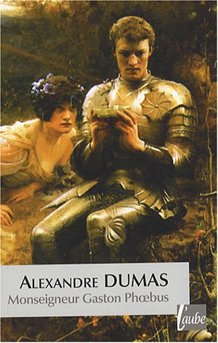 Monseigneur Gaston Phoebus - Alexandre Dumas