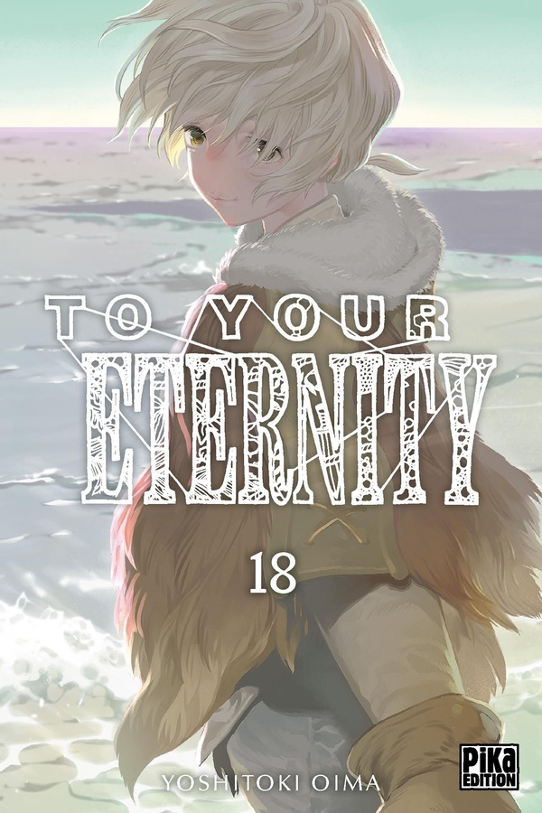To your eternity. Vol. 18