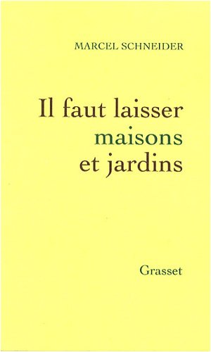 Il faut laisser maisons et jardins
