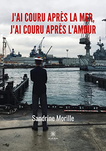 J'ai couru après la mer, j'ai couru après l'amour