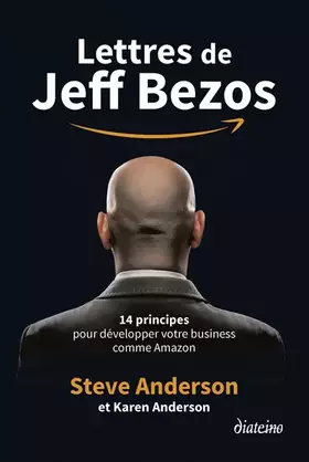 Lettres de Jeff Bezos: 14 principes pour développer votre business comme Amazon