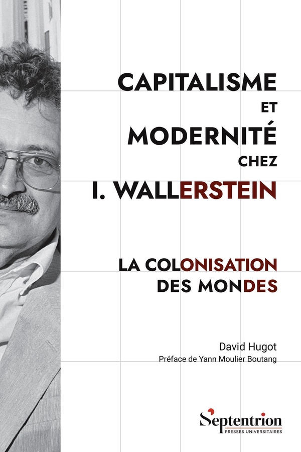 Capitalisme et modernité chez I. Wallerstein: la colonisation des mondes