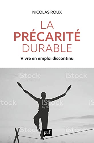 La précarité durable: vivre en emploi discontinu