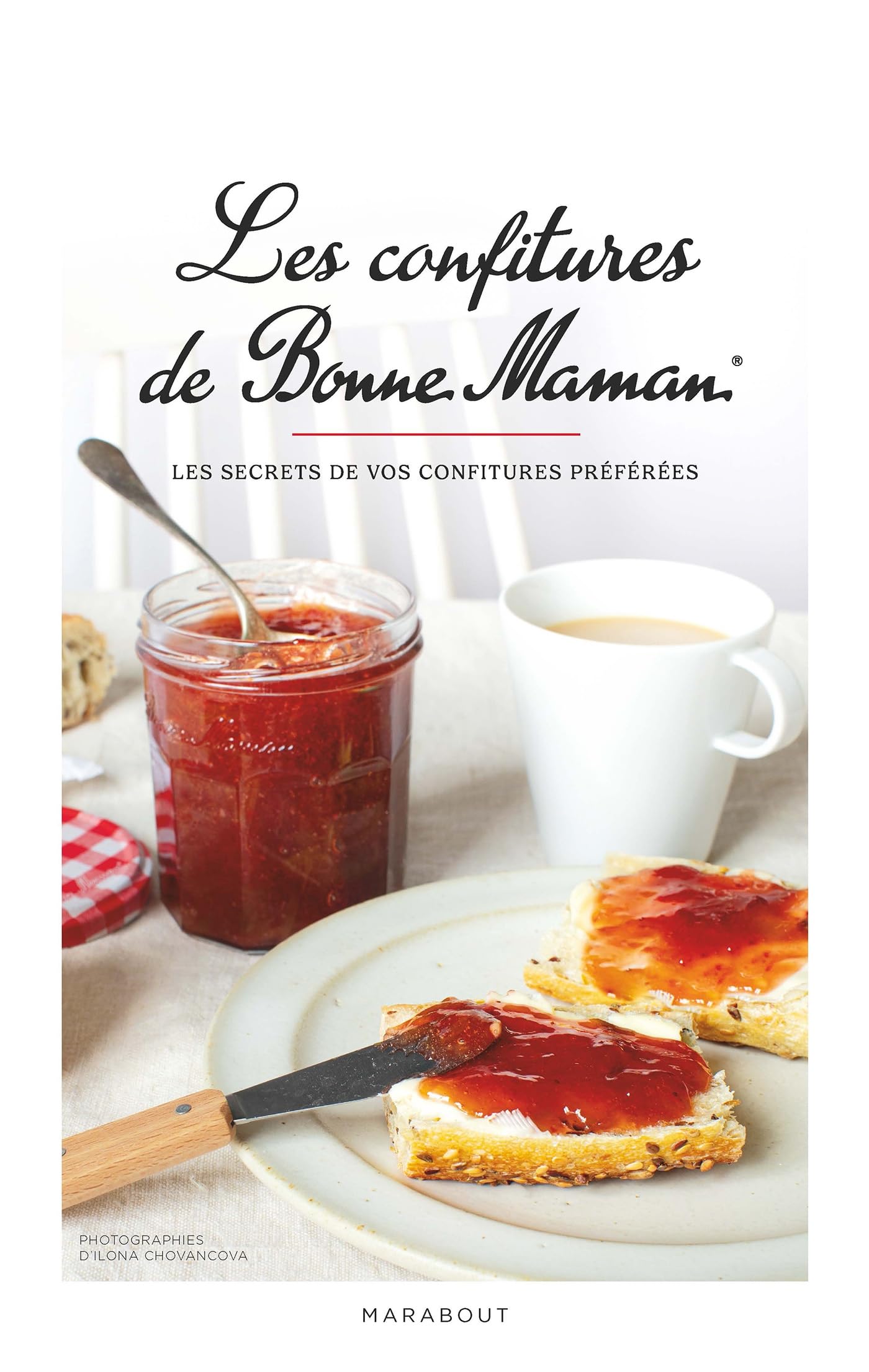 Les confitures de Bonne Maman®: Les secrets de vos confitures préférées