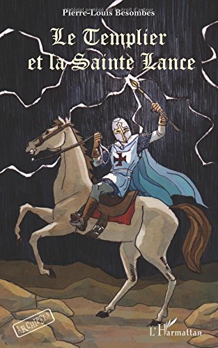 Le templier et la sainte lance