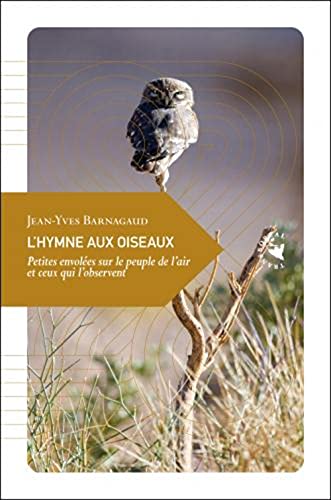 L'hymne aux oiseaux - petites envolées sur le peuple de l'air et ceux qui l'observent