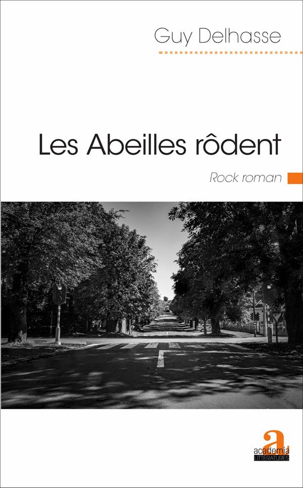 Les abeilles rôdent: Rock roman