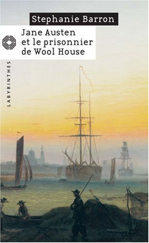 Jane Austen et le prisonnier de Wool House - Stephanie Barron