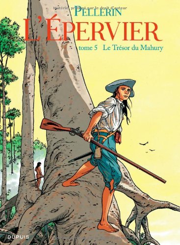 L'Epervier Tome 5: le trésor du Mahury