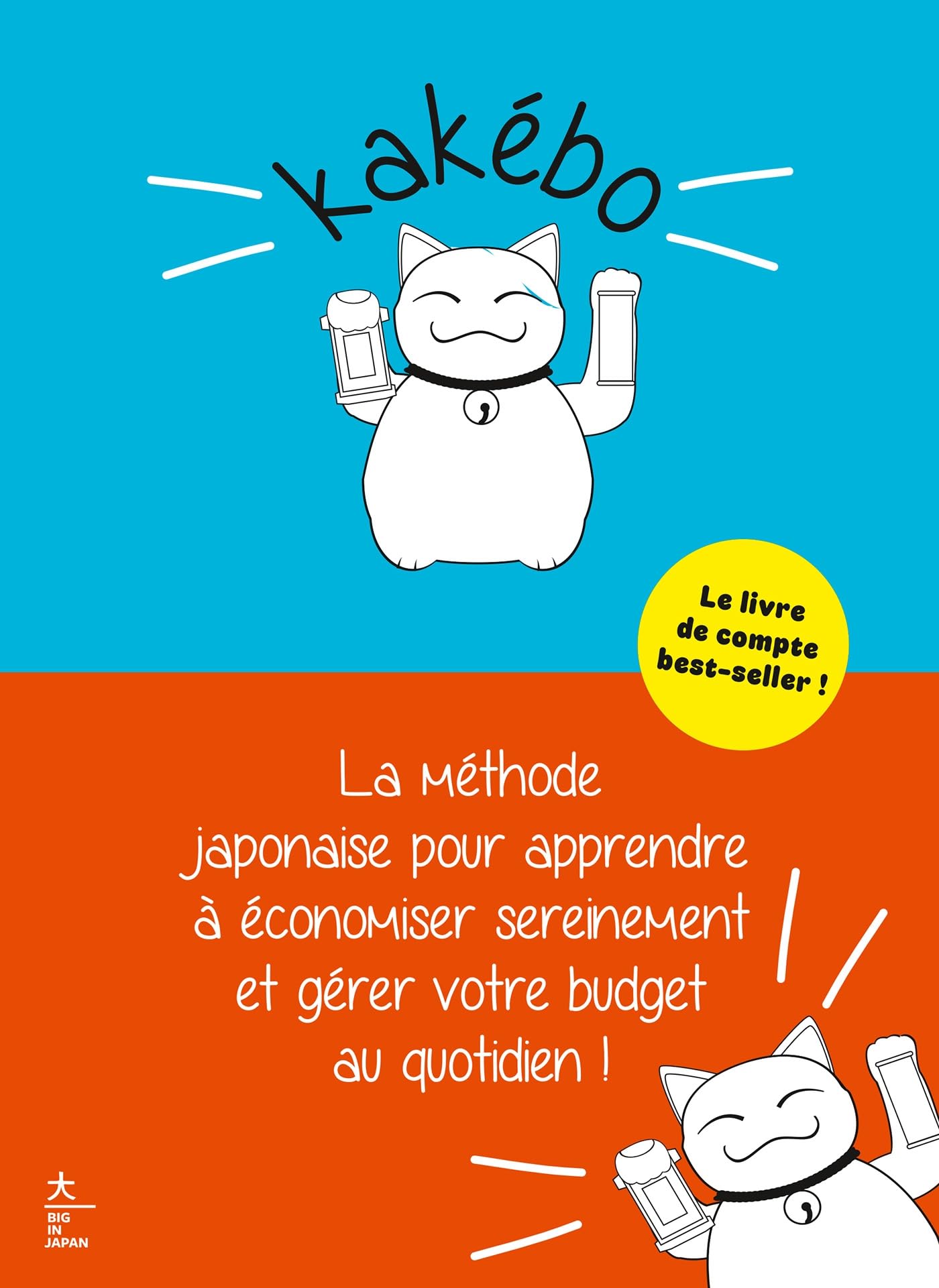 Kakébo - Nouvelle édition - La Méthode japonaise pour apprendre à économiser sereinement et gérer votre budget au quotidien