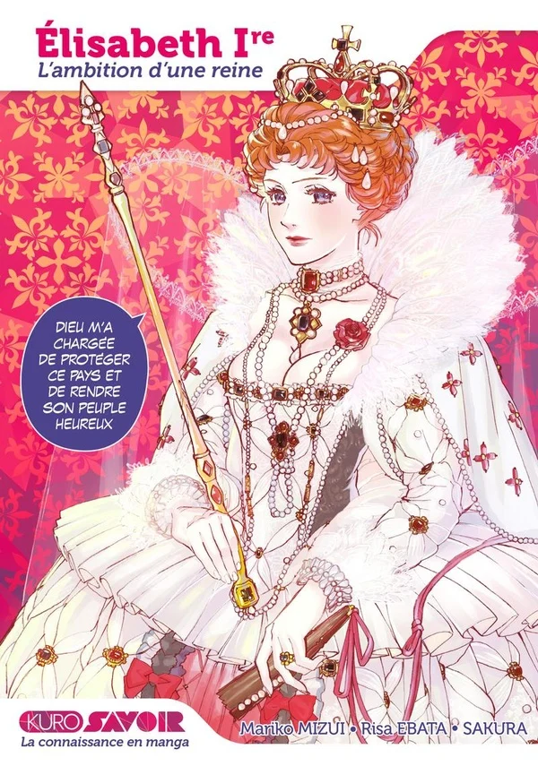 Elisabeth Ire: l'ambition d'une reine