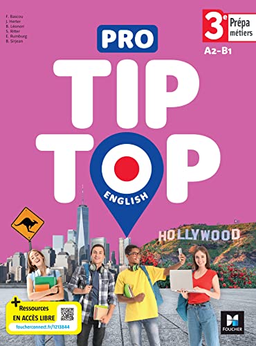 PRO TIP TOP English - ANGLAIS 3e Prépa-Métiers - Ed. 2023 - Livre élève