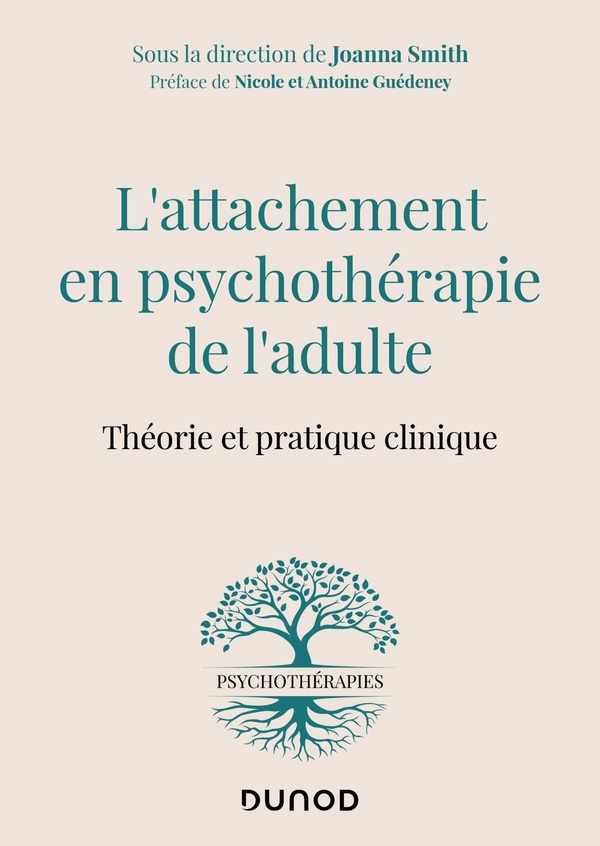 L'attachement en psychothérapie de l'adulte: théorie et pratique clinique