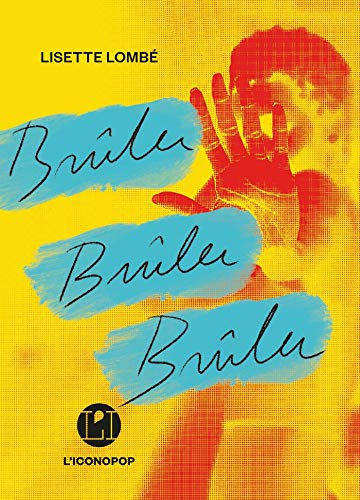 Brûler brûler brûler
