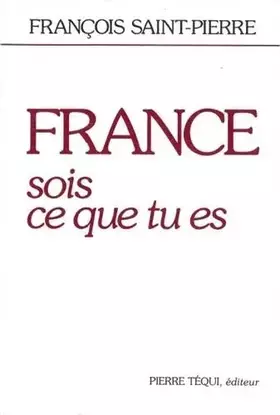 France, sois ce que tu es