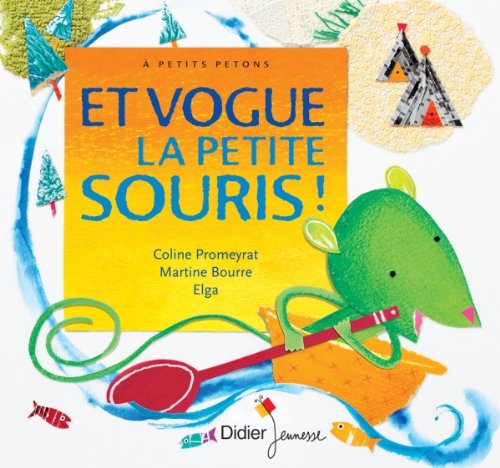 Et vogue la petite souris! - Coline Promeyrat, Martine Bourre, Elga, Céline Murcier