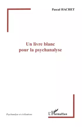 Un livre blanc pour la psychanalyse