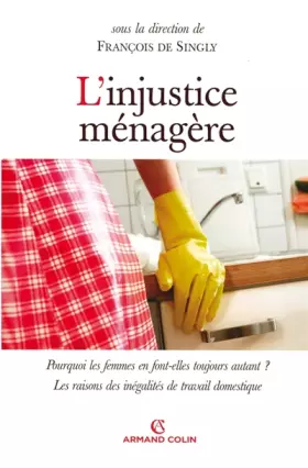 L'Injustice Ménagère - François de Singly