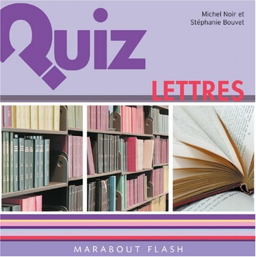 Quiz lettres - Stéphanie Bouvet, Michel Noir