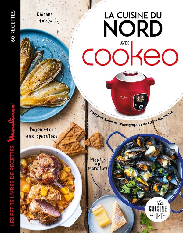 La cuisine du Nord avec Cookeo: 60 recettes