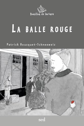 LA BALLE ROUGE - 1 roman